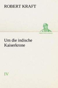 Produktbild: Um die indische Kaiserkrone IV