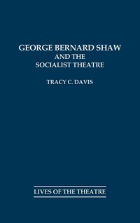 Produktbild: George Bernard Shaw and the Socialist Theatre