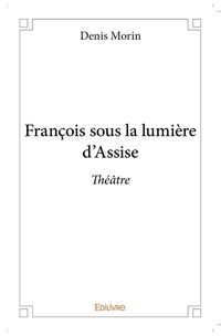 Produktbild: Fran&ccedil;ois sous la lumi&egrave;re d'Assise