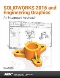Produktbild: Shih, R: SOLIDWORKS 2016 and Engineering Graphics: An Integr