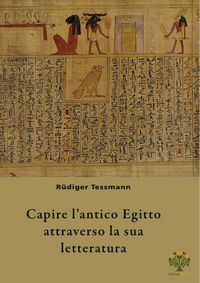 Produktbild: Capire l&rsquo;antico Egitto attraverso la sua letteratura