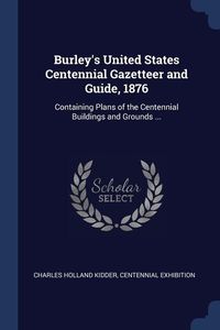 Produktbild: Burley's United States Centennial Gazetteer and Guide, 1876