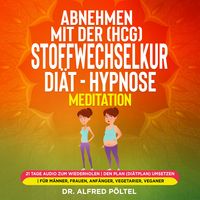 Produktbild: Abnehmen mit der (HCG) Stoffwechselkur / Di&auml;t - Hypnose / Meditation