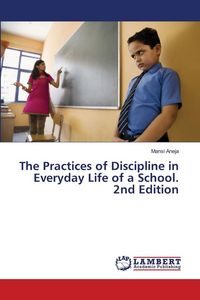 Produktbild: The Practices of Discipline in Everyday Life of a School. 2nd Edition