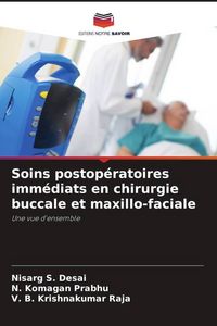 Produktbild: Soins postop&eacute;ratoires imm&eacute;diats en chirurgie buccale et maxillo-faciale
