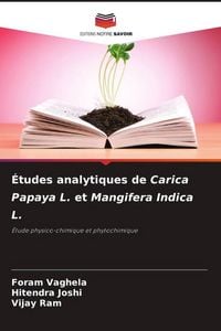 Produktbild: &Eacute;tudes analytiques de Carica Papaya L. et Mangifera Indica L.