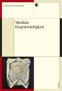 Produktbild: Mediale Gegenw&auml;rtigkeit