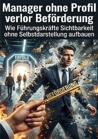 Produktbild: Manager ohne Profil verlor Bef&ouml;rderung