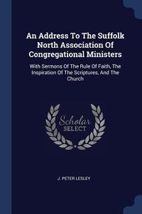 Produktbild: An Address To The Suffolk North Association Of Congregational Ministers