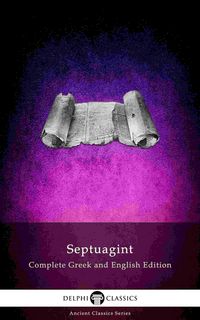 Produktbild: Delphi Septuagint - Complete Greek and English Edition (Illustrated)