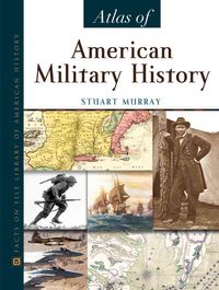 Produktbild: Murray, S:  Atlas of American Military History