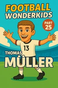 Produktbild: Football Wonderkids: Thomas M&uuml;ller