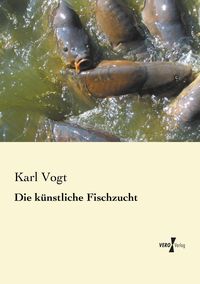 Produktbild: Die k&uuml;nstliche Fischzucht