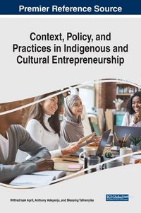 Produktbild: Context, Policy, and Practices in Indigenous and Cultural Entrepreneurship