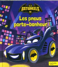 Produktbild: Les pneus porte-bonheur. Batwheels