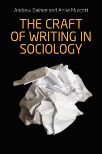 Produktbild: Balmer, L: The Craft of Writing in Sociology
