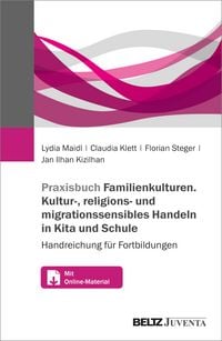 Produktbild: Praxisbuch Familienkulturen. Kultur-, religions- und migrationssensibles Handeln in Kita und Schule