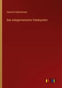 Produktbild: Das indogermanische Vokalsystem