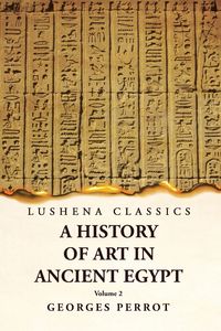 Produktbild: A History of Art in Ancient Egypt Volume 2
