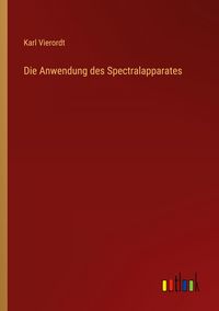 Produktbild: Die Anwendung des Spectralapparates