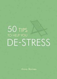 Produktbild: Barnes, A: 50 Tips to Help You De-Stress