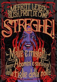 Produktbild: Streghe! Malie e misfatti (ovvero abomini e sortilegi) delle figlie della notte