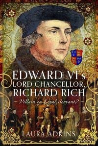 Produktbild: Edward VI's Lord Chancellor, Richard Rich