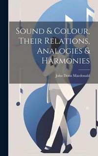 Produktbild: Sound & Colour, Their Relations, Analogies & Harmonies