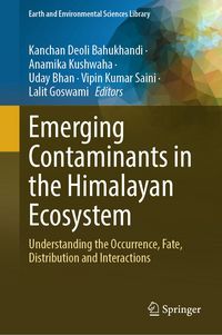 Produktbild: Emerging contaminants in the Himalayan Ecosystem