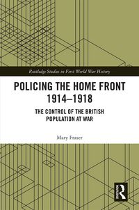 Produktbild: Policing the Home Front 1914-1918