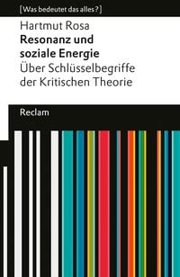 Produktbild: Resonanz und soziale Energie. &Uuml;ber Schl&uuml;sselbegriffe der Kritischen Theorie