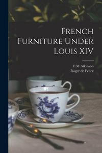 Produktbild: French Furniture Under Louis XIV