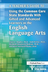 Produktbild: Using the Common Core State Standards With Gifted and Advanced Learners in the English/Language Arts