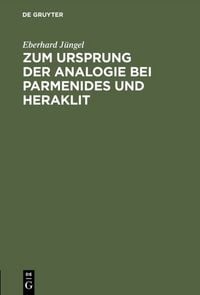 Produktbild: Zum Ursprung der Analogie bei Parmenides und Heraklit