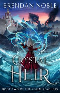 Produktbild: The Crystal Heir (The Realm Reachers, #2)