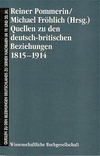 Produktbild: Quellen zu den deutsch-britischen Beziehungen 1815-1914