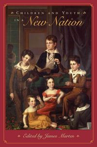 Produktbild: Children and Youth in a New Nation