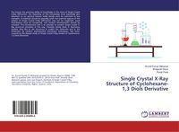 Produktbild: Single Crystal X-Ray Structure of Cyclohexane- 1,3 Diols Derivative