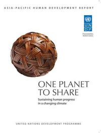 Produktbild: Asia Pacific Human Development Report: One Planet to Share - Sustaining Human Progress in a Changing Climate