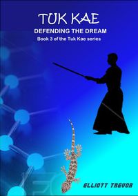 Produktbild: Tuk Kae - Defending The Dream (Tuk Kae Series, #3)