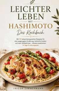 Produktbild: LEICHTER LEBEN MIT HASHIMOTO - Das Kochbuch