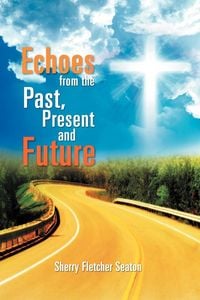 Produktbild: Echoes from the Past, Present and Future