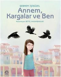 Produktbild: Annem, Kargalar ve Ben