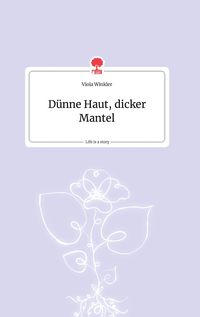 Produktbild: D&uuml;nne Haut, dicker Mantel. Life is a Story - story.one