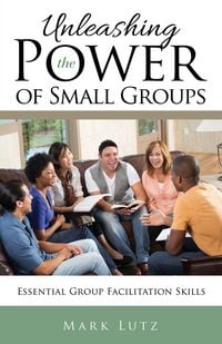 Produktbild: Unleashing the Power of Small Groups