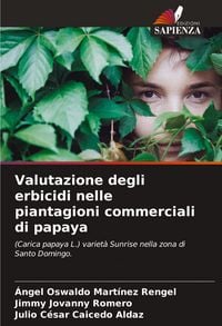 Produktbild: Valutazione degli erbicidi nelle piantagioni commerciali di papaya