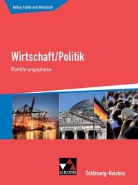 Produktbild: Kolleg Politik und Wirtschaft &ndash; Schleswig-Holstein / Kolleg Politik und Wirtschaft S-H Einf&uuml;hrungsphase