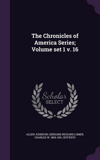 Produktbild: The Chronicles of America Series; Volume set 1 v. 16