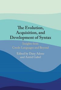 Produktbild: The Evolution, Acquisition and Development of Syntax
