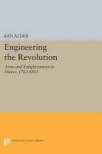 Produktbild: Engineering the Revolution: Arms and Enlightenment in France, 1763-1815